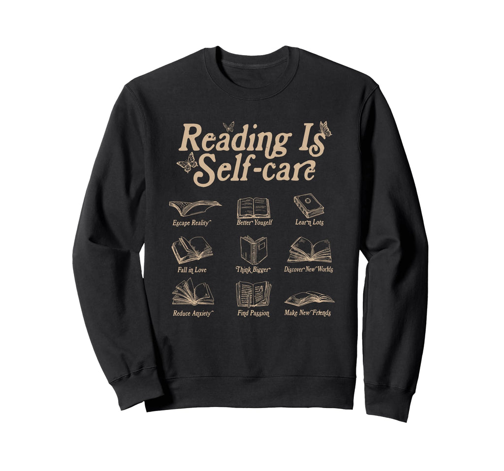 Reading Is Self Care Bookish Mental Sweatshirt - Aesthetic Graphic Unisex - T-Shirt, Sweatshirt, Hoodie
