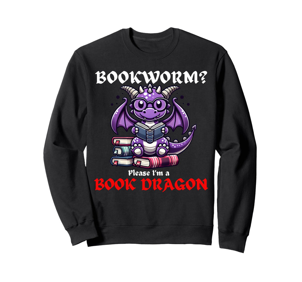 Funny Bookworm Dragon Bookworm Please Sweatshirt - Trendy Graphic Unisex - T-Shirt, Sweatshirt, Hoodie