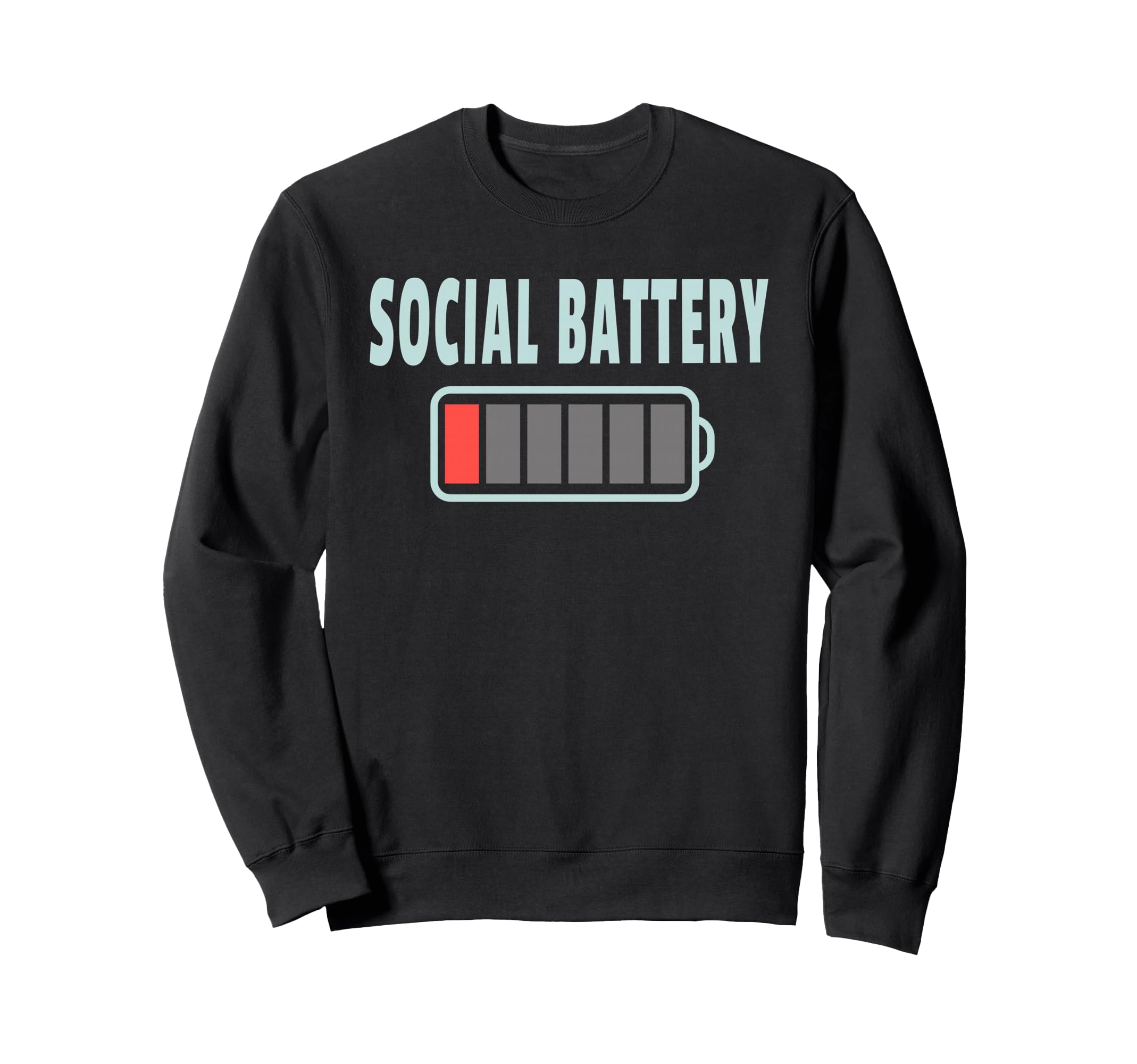 Social Battery 1 Funny Introvert Sweatshirt - Aesthetic Graphic Unisex - T-Shirt, Sweatshirt, Hoodie