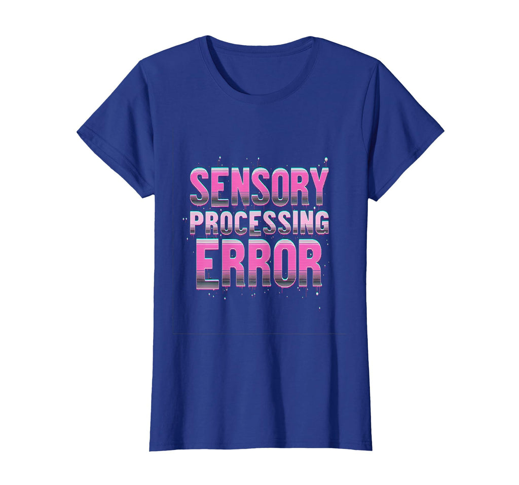 Sensory Processing Error Overstimulated T-Shirt - Unique Graphic Men Women - T-Shirt, Sweatshirt, Hoodie