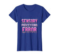 Sensory Processing Error Overstimulated T-Shirt - Unique Graphic Men Women - T-Shirt, Sweatshirt, Hoodie