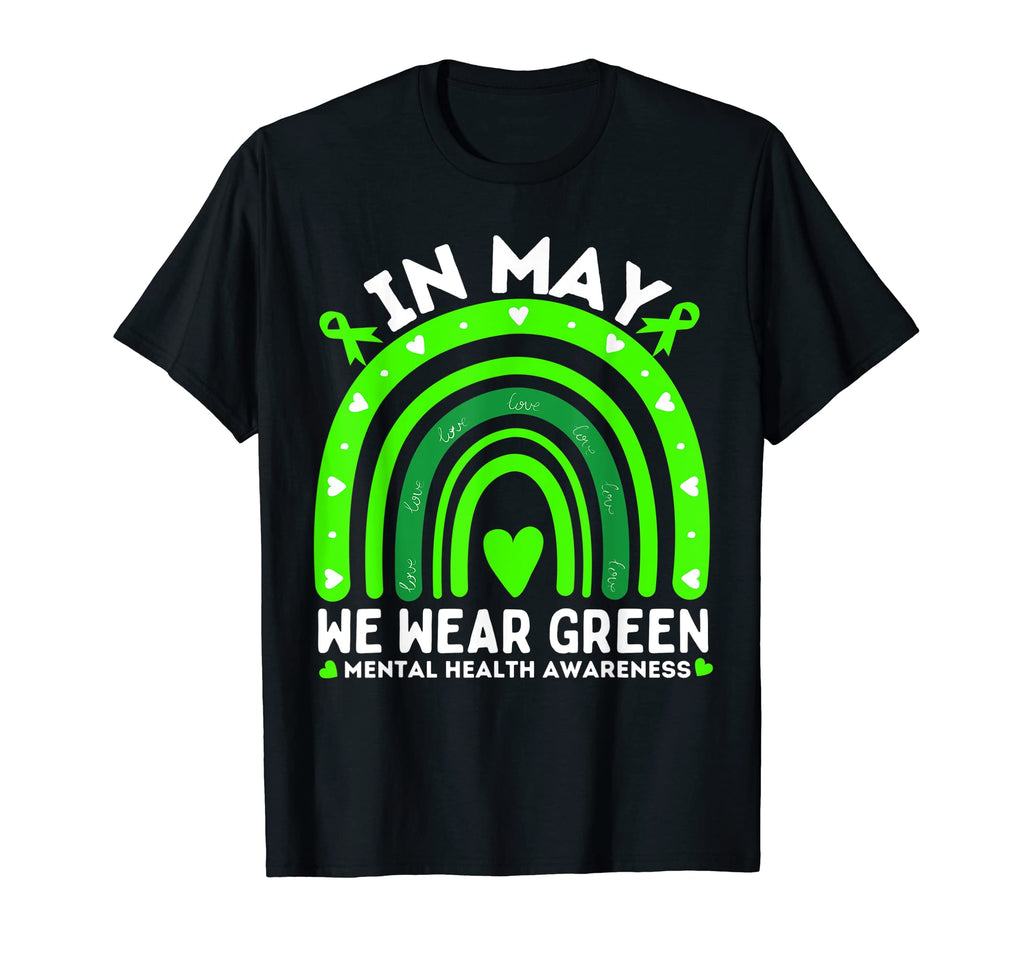 May We Wear Green Rainbow Mental Health T-Shirt - Aesthetic Graphic Unisex - T-Shirt, Sweatshirt, Hoodie
