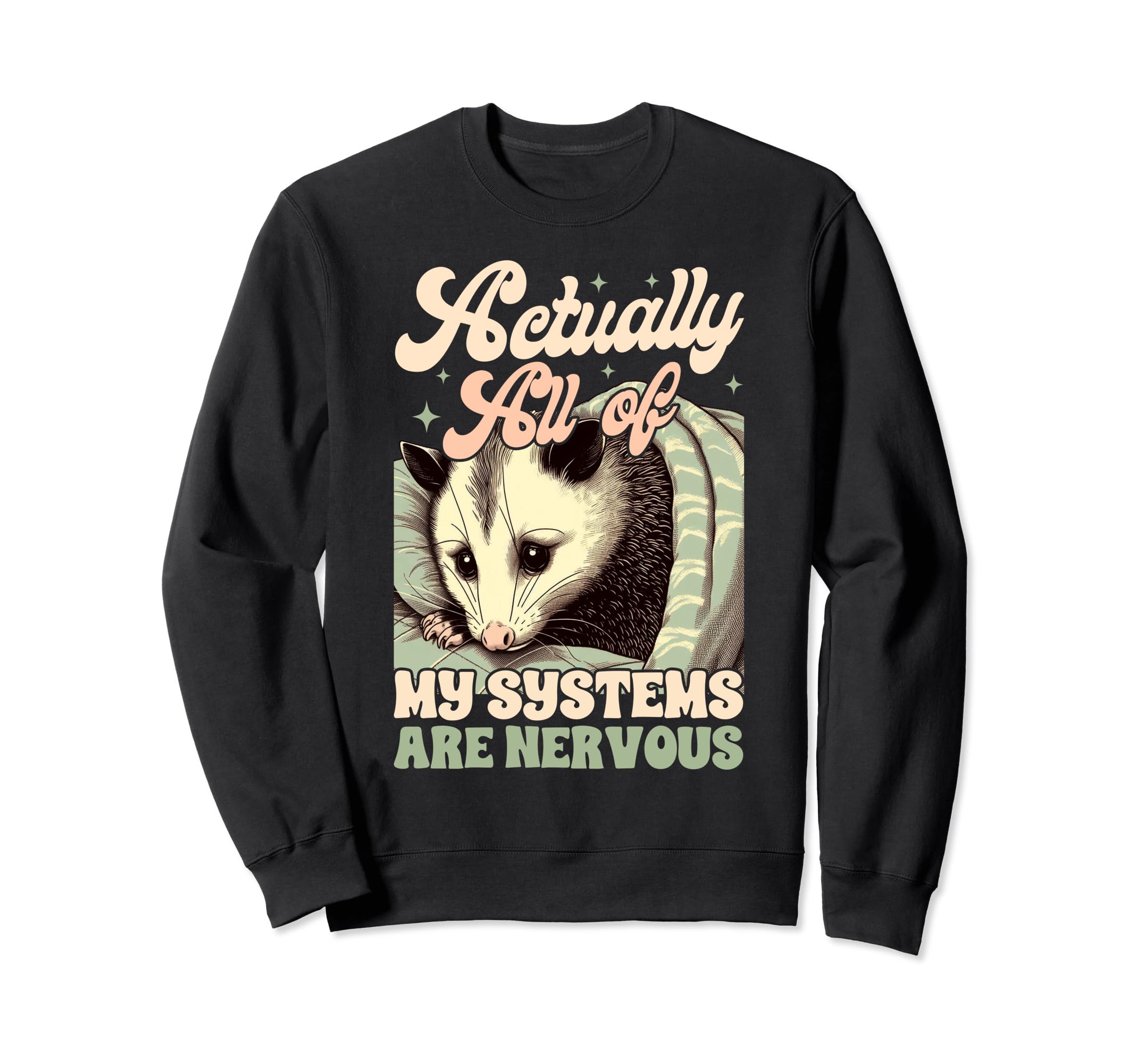 Anxiety Mental Health Actually All My Sweatshirt - Graphic Print Men Women - T-Shirt, Sweatshirt, Hoodie