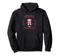 Single Babes Cocktail Club Self Love Hoodie - Custom Art Print for Adults - T-Shirt, Sweatshirt, Hoodie