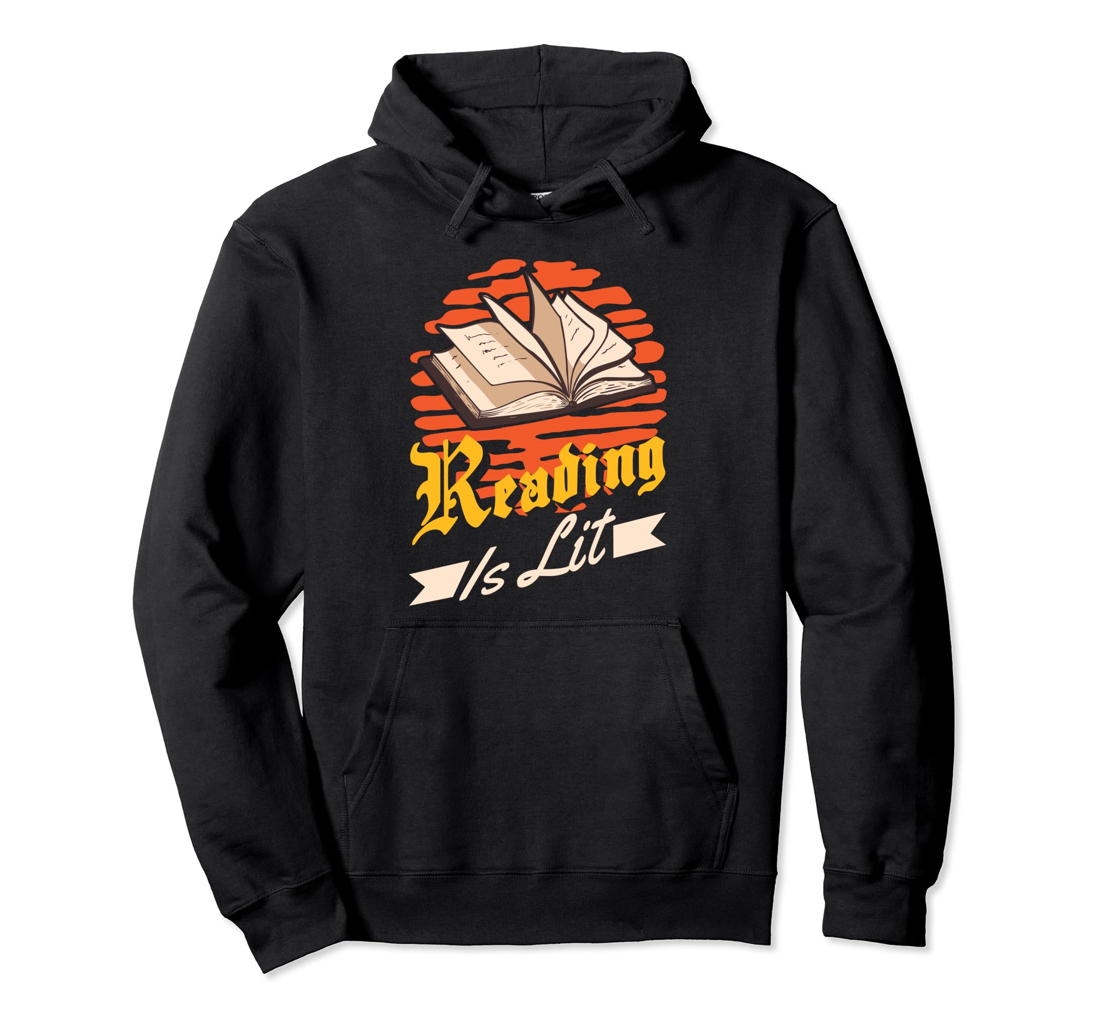 Book Lover Librarian Reading Is Lit Hobby Hoodie - Trendy Graphic Unisex - T-Shirt, Sweatshirt, Hoodie