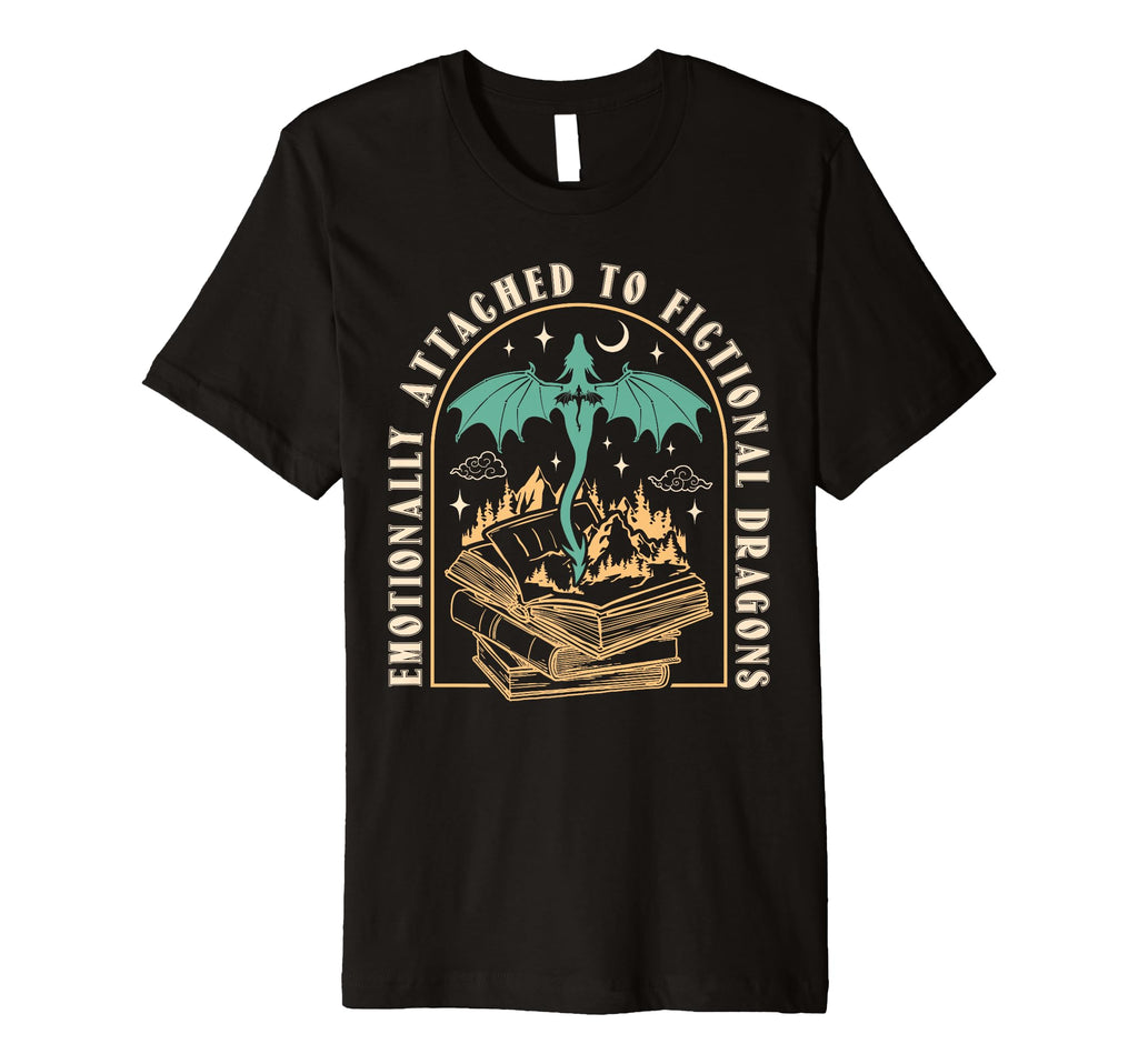 Emotionally Attached To Fictional T-Shirt - Novelty Apparel Men Women - T-Shirt, Sweatshirt, Hoodie