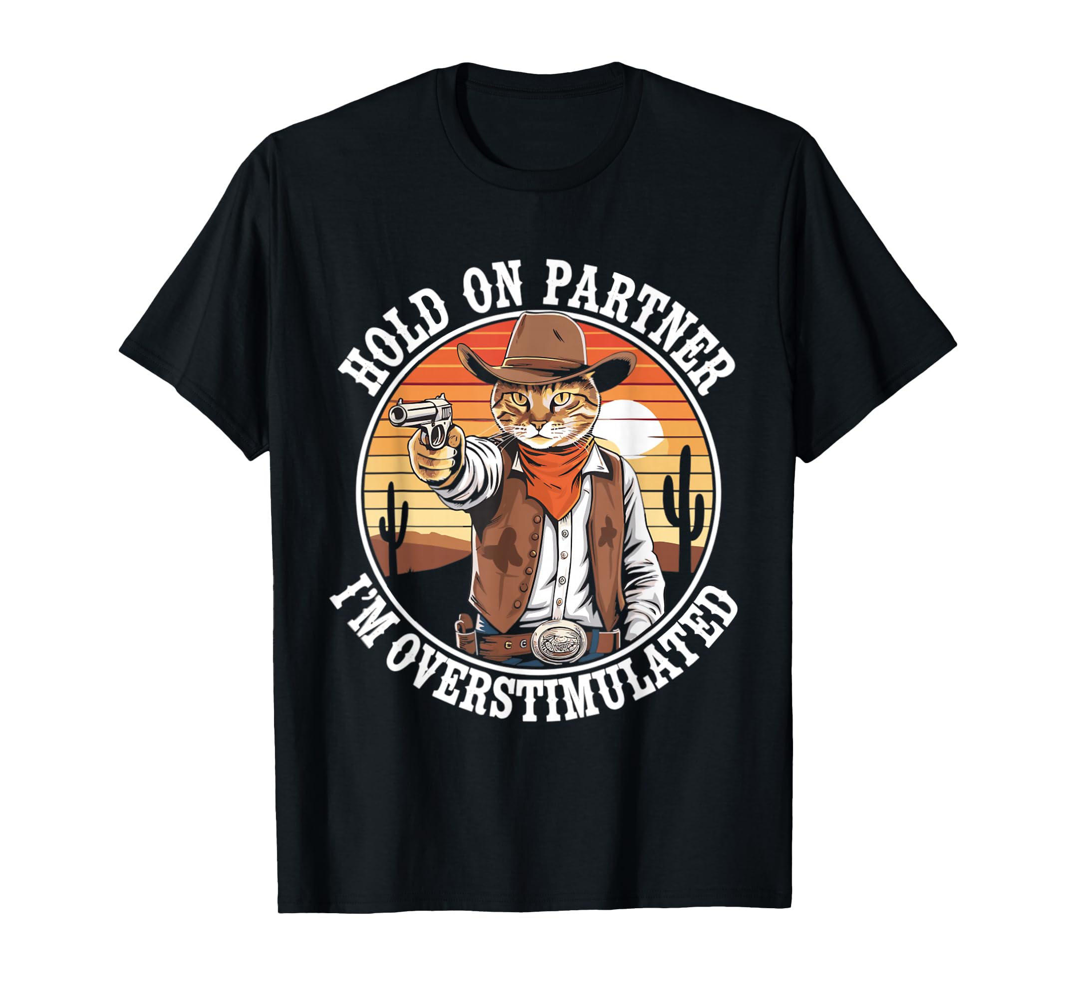 Hold Partner Im Overstimulated Cow T-Shirt - Streetwear Style for Adults - T-Shirt, Sweatshirt, Hoodie