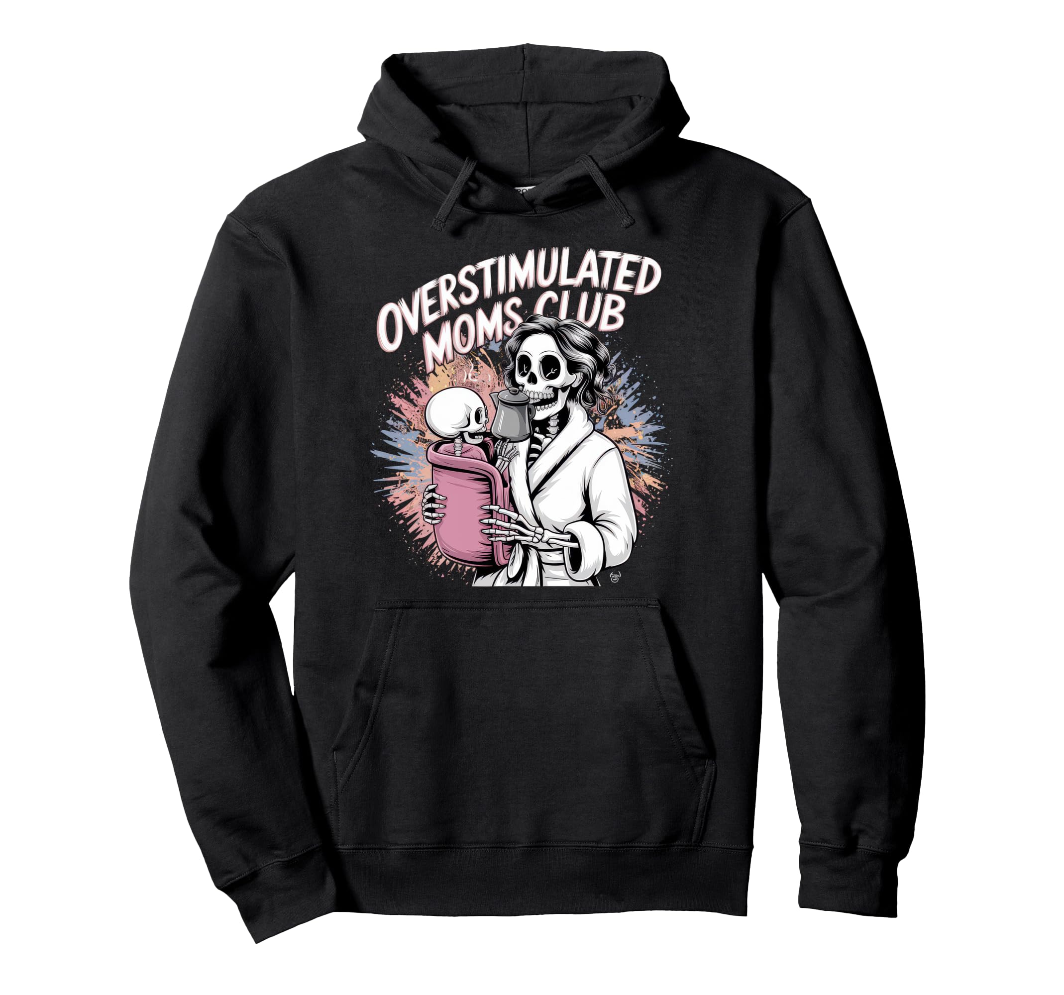 Overstimulated Moms Club Mom Depression Hoodie - Trendy Graphic for Adults - T-Shirt, Sweatshirt, Hoodie