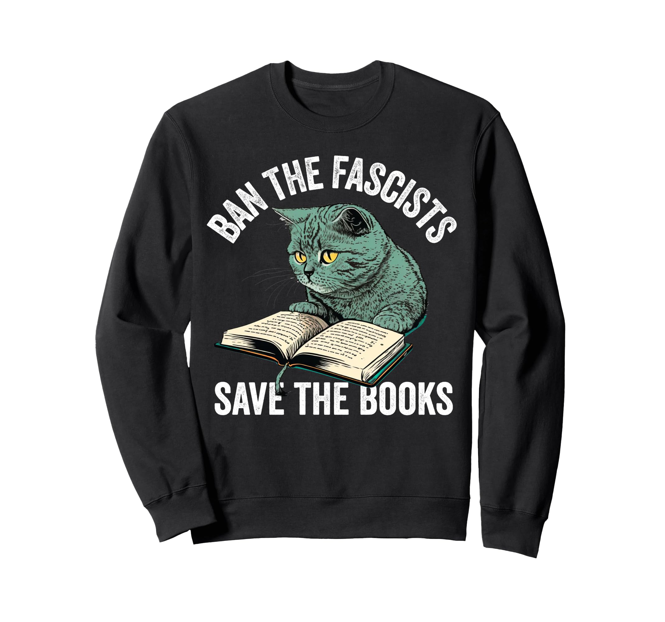 Ban Fascists Save Books Funny Sweatshirt - Minimalist Print for Adults - T-Shirt, Sweatshirt, Hoodie