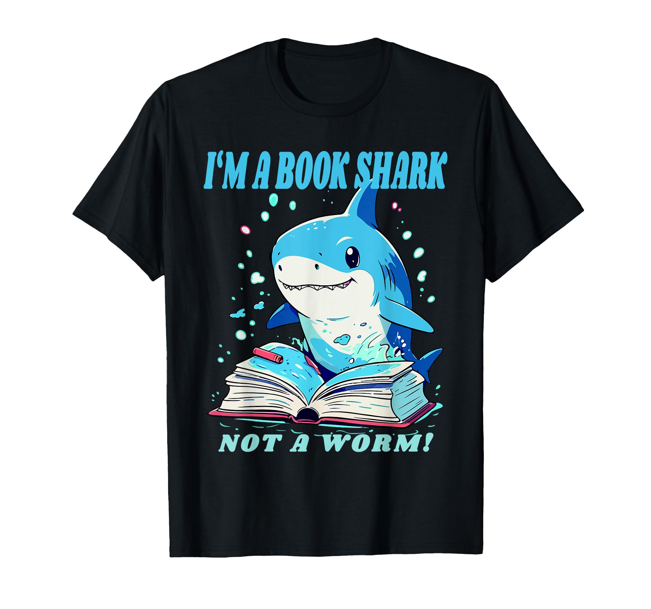 Reading Shark Im Book Shark Not Bookworm T-Shirt - Unique Graphic Men Women - T-Shirt, Sweatshirt, Hoodie