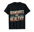 Boundaries Are Healthy Emotional T-Shirt - Unique Graphic for Adults - T-Shirt, Sweatshirt, Hoodie