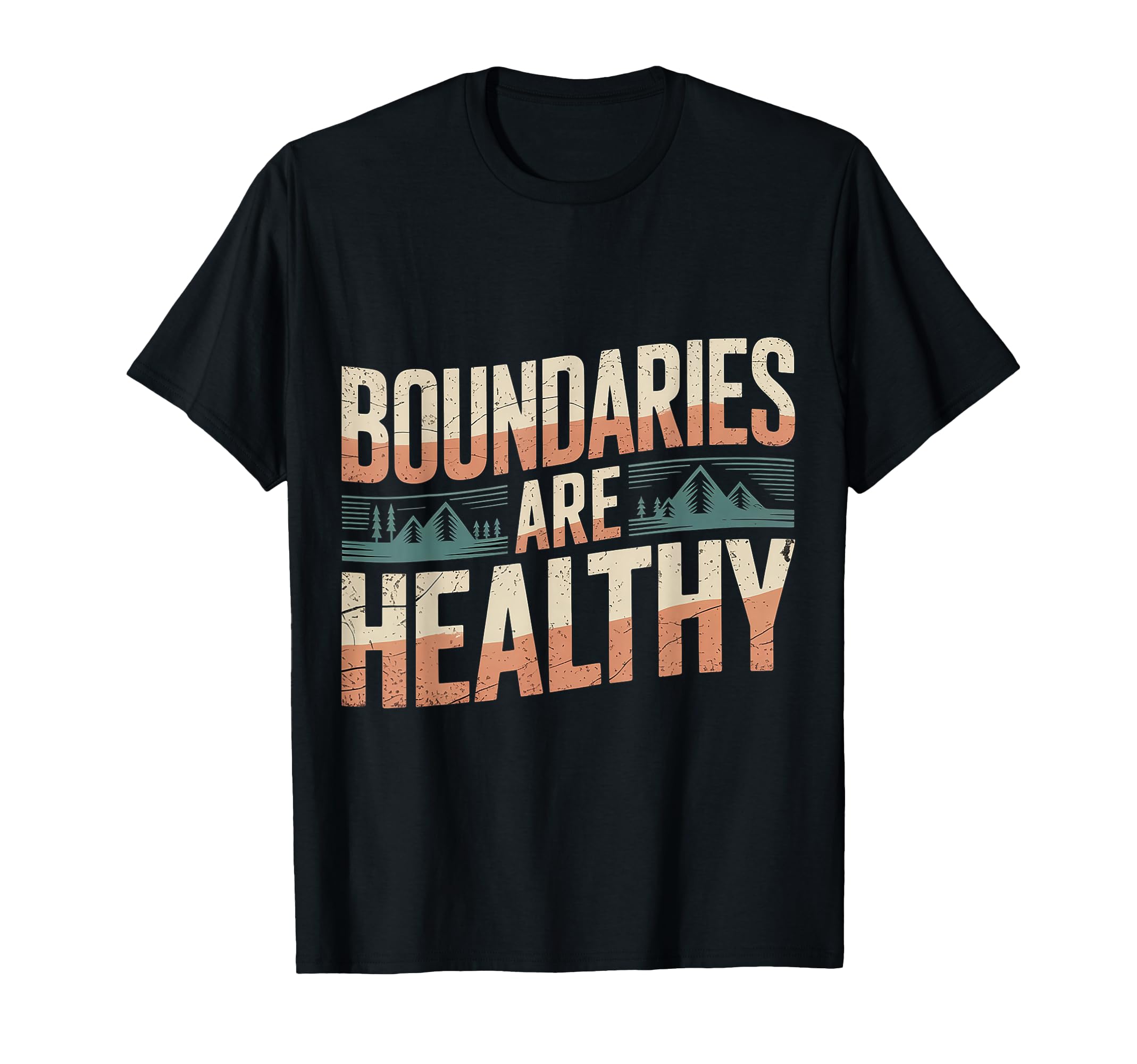 Boundaries Are Healthy Emotional T-Shirt - Unique Graphic for Adults - T-Shirt, Sweatshirt, Hoodie