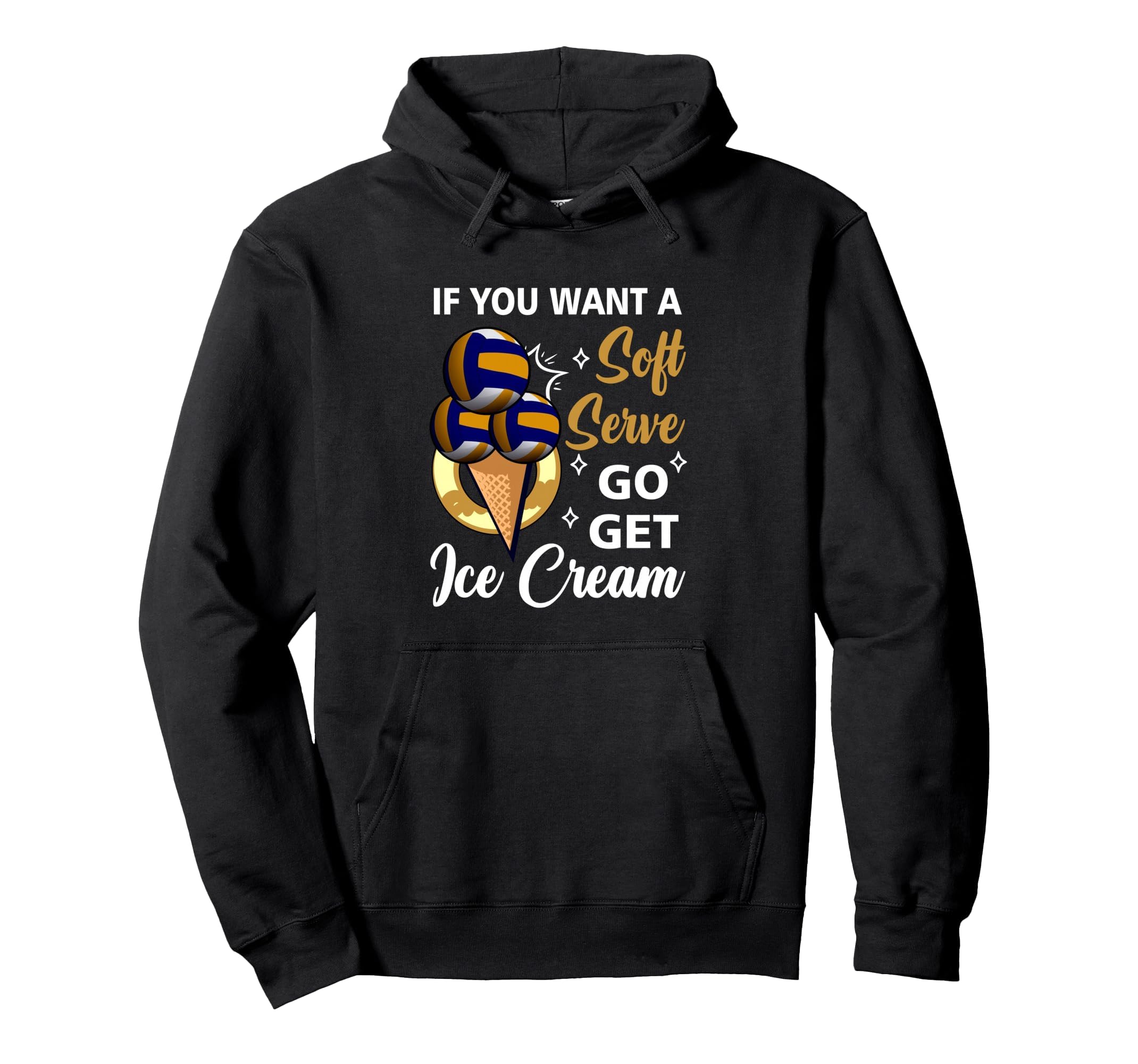 Volleyball If U Want Soft Serve Go Get Hoodie - Minimalist Print Unisex - T-Shirt, Sweatshirt, Hoodie