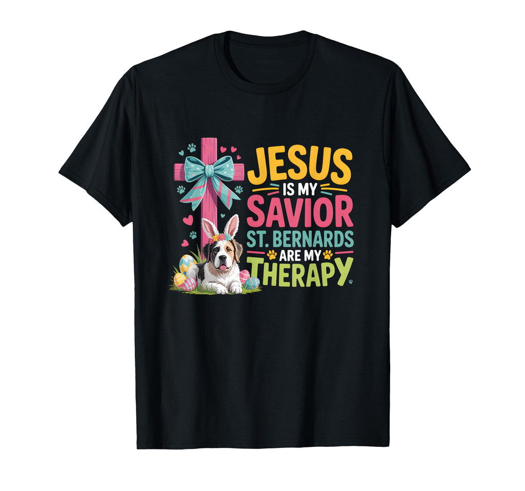 Jesus Is My Savior St Bernards Are T-Shirt - Aesthetic Graphic Unisex - T-Shirt, Sweatshirt, Hoodie