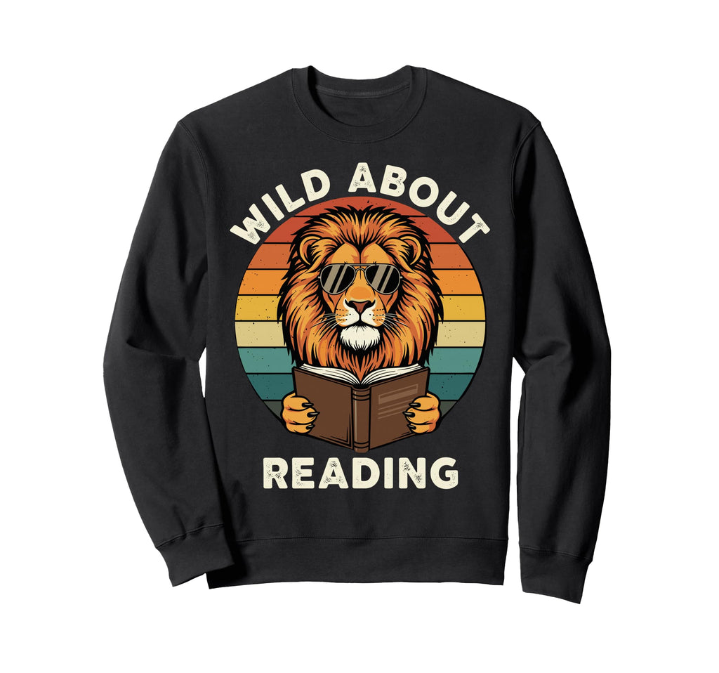 Wild About Reading Bruh Lion Animal Sweatshirt - Novelty Apparel Men Women - T-Shirt, Sweatshirt, Hoodie