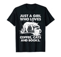 Just Who Loves Coffee Cats And Books T-Shirt - Unique Graphic Men Women - T-Shirt, Sweatshirt, Hoodie
