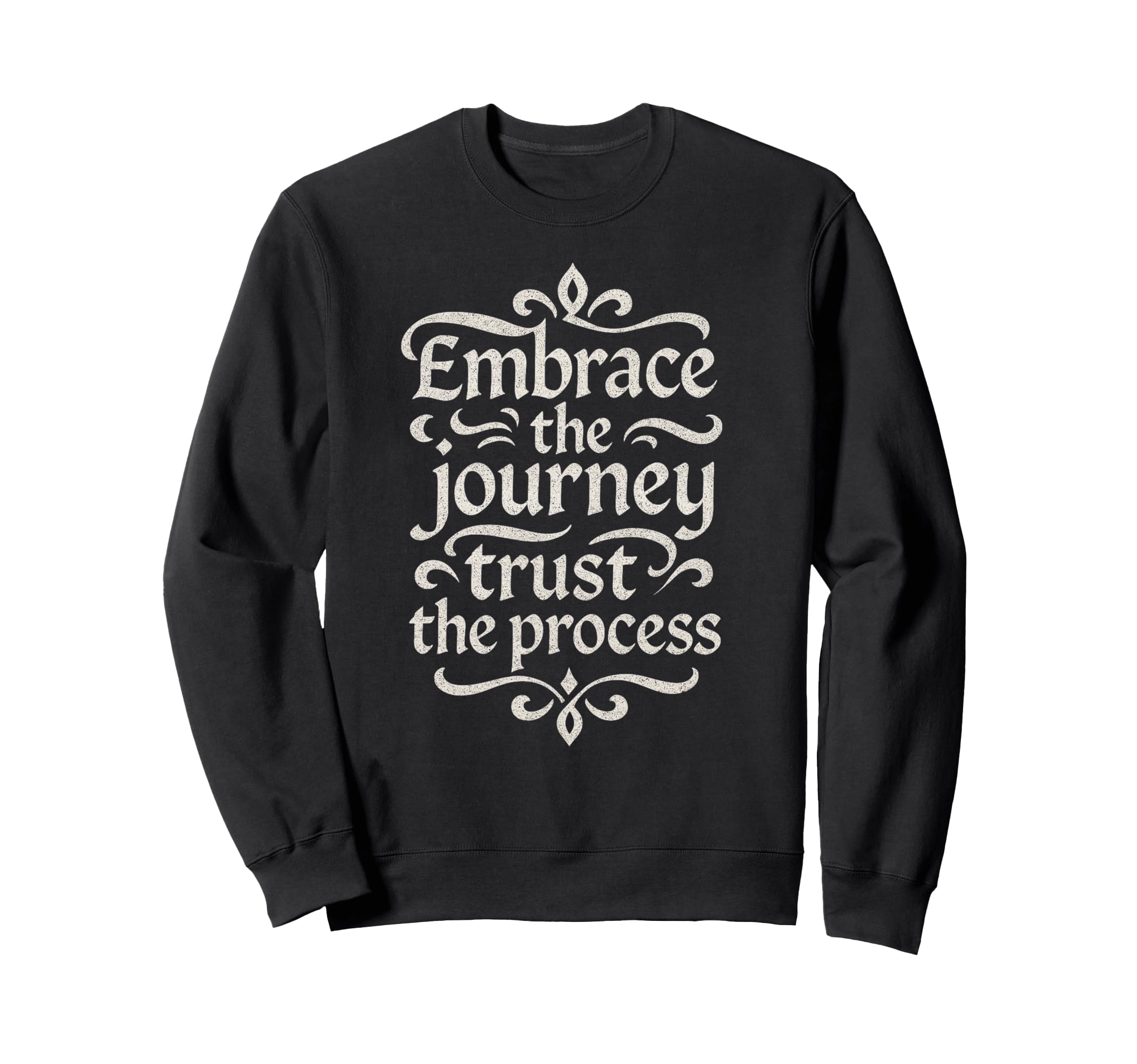 Embrace Journey Trust Process Sweatshirt - Minimalist Print Men Women - T-Shirt, Sweatshirt, Hoodie