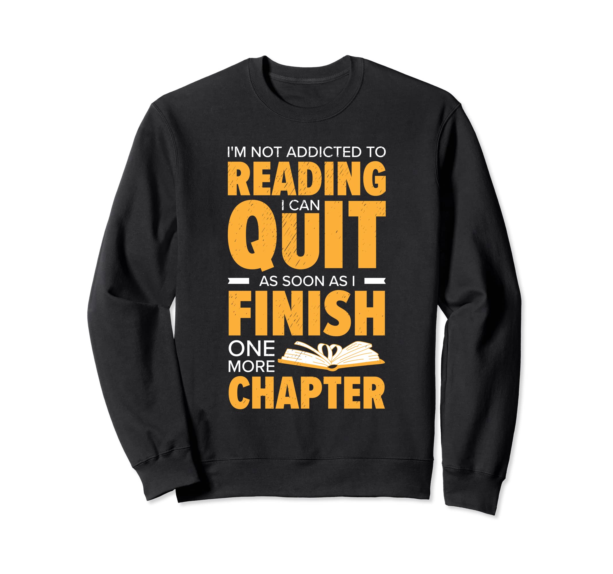 Reading Addiction Book Nerd Sweatshirt - Trendy Graphic Men Women - T-Shirt, Sweatshirt, Hoodie