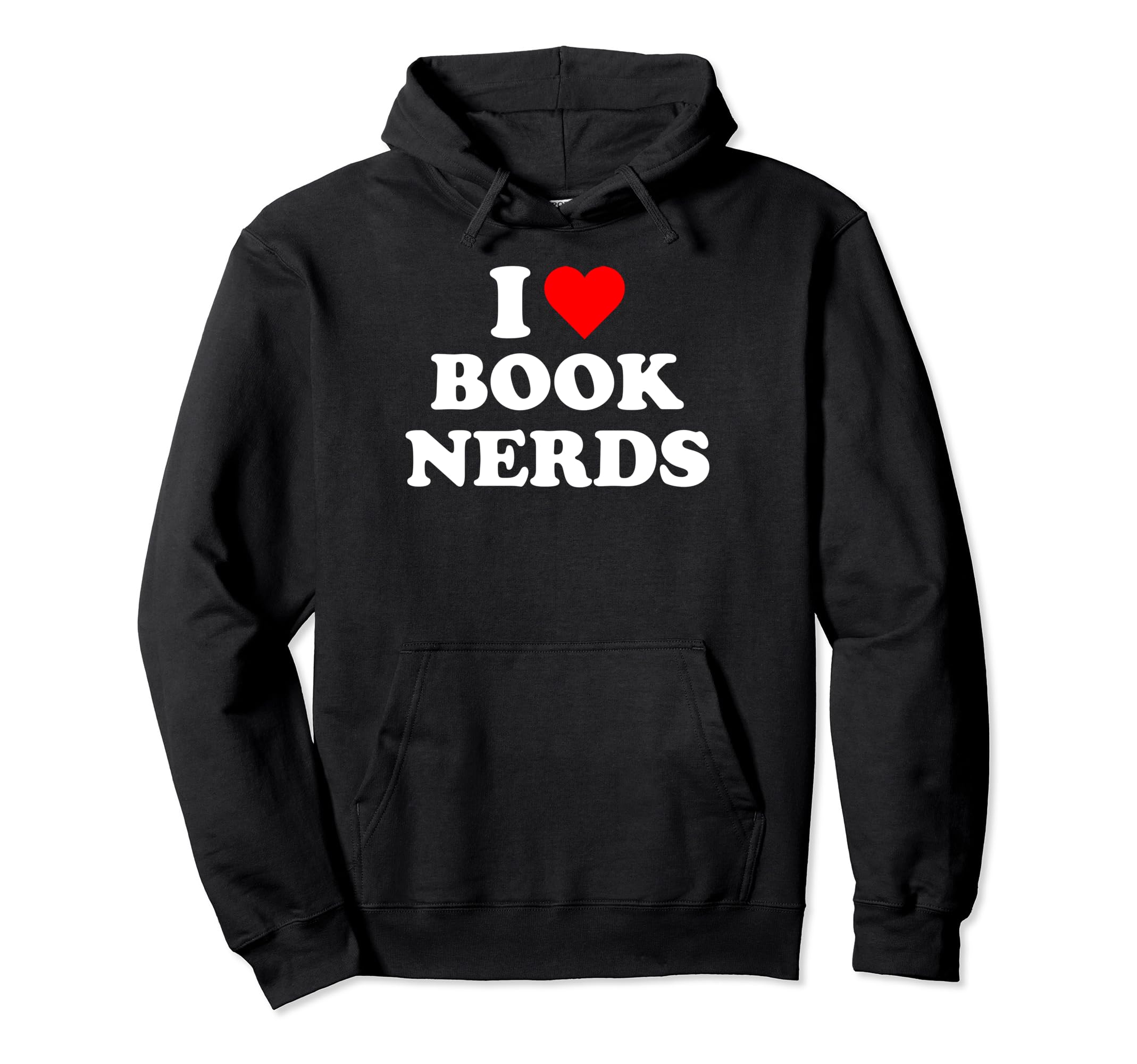 I Heart Book Nerds Funny Book Readers Hoodie - Unique Graphic Unisex - T-Shirt, Sweatshirt, Hoodie