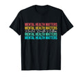 Mental Health Matters Awareness Month T-Shirt - Minimalist Print Unisex - T-Shirt, Sweatshirt, Hoodie