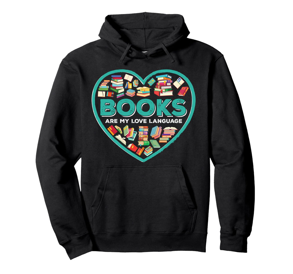 Bookworm Book Lovers Books Are My Love Hoodie - Custom Art Print Men Women - T-Shirt, Sweatshirt, Hoodie