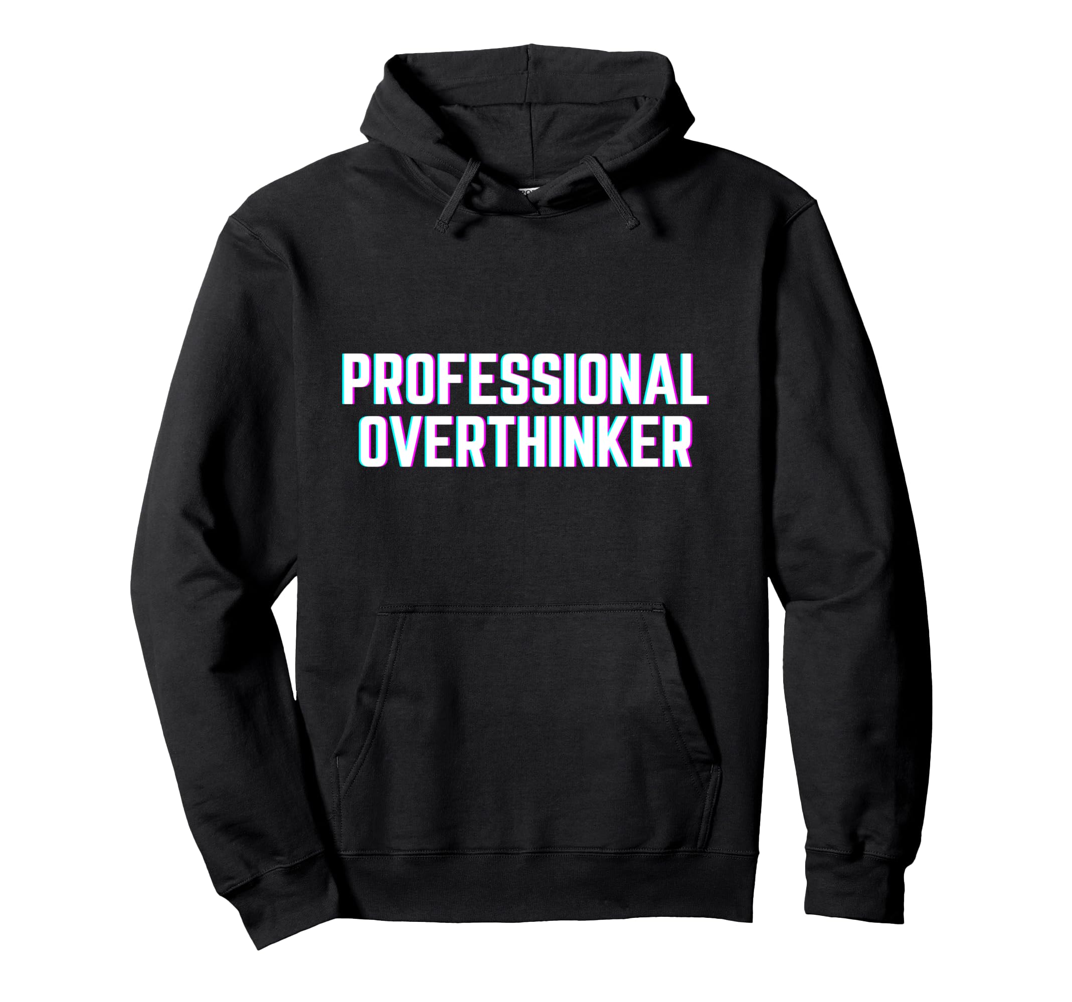 Professional Overthinker Funny Meme Vibes Hoodie - Aesthetic Graphic Unisex - T-Shirt, Sweatshirt, Hoodie