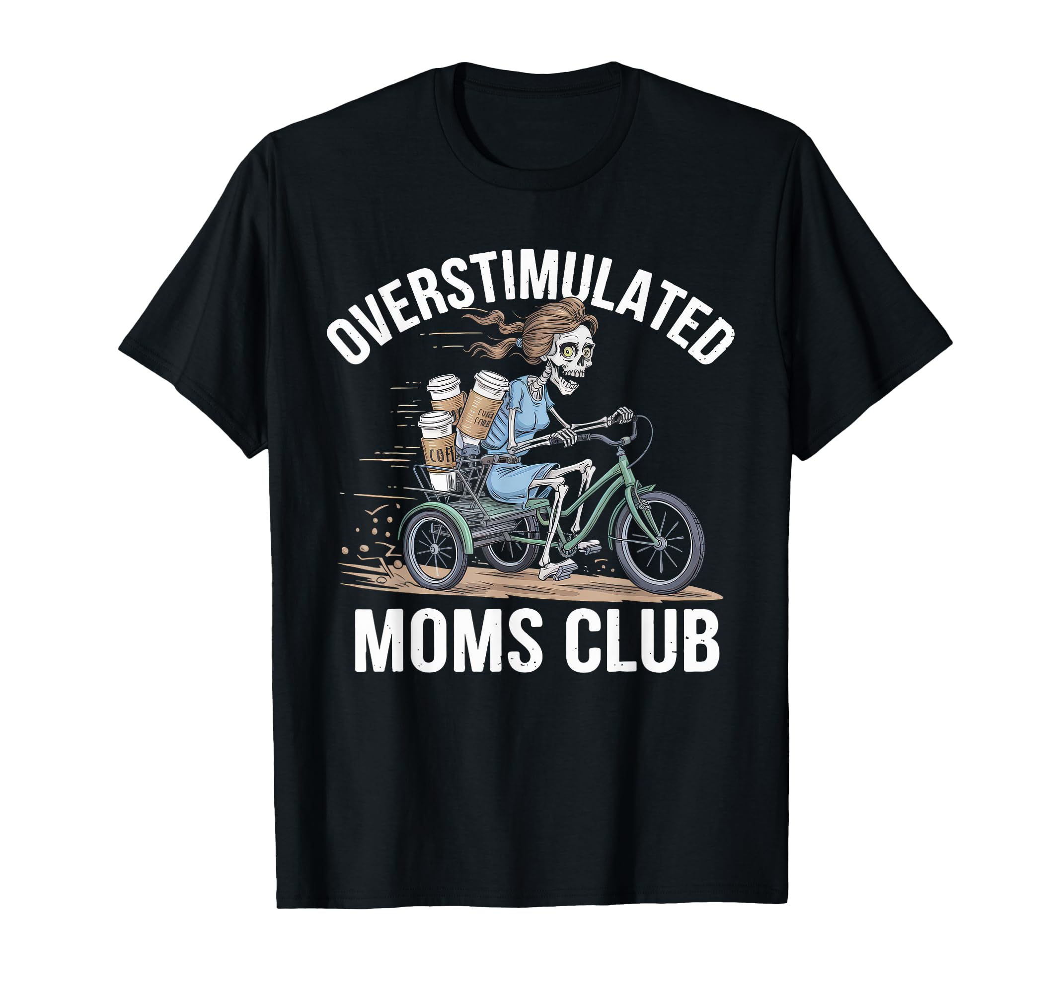 Overstimulated Moms Club Mom T-Shirt - Aesthetic Graphic Men Women - T-Shirt, Sweatshirt, Hoodie