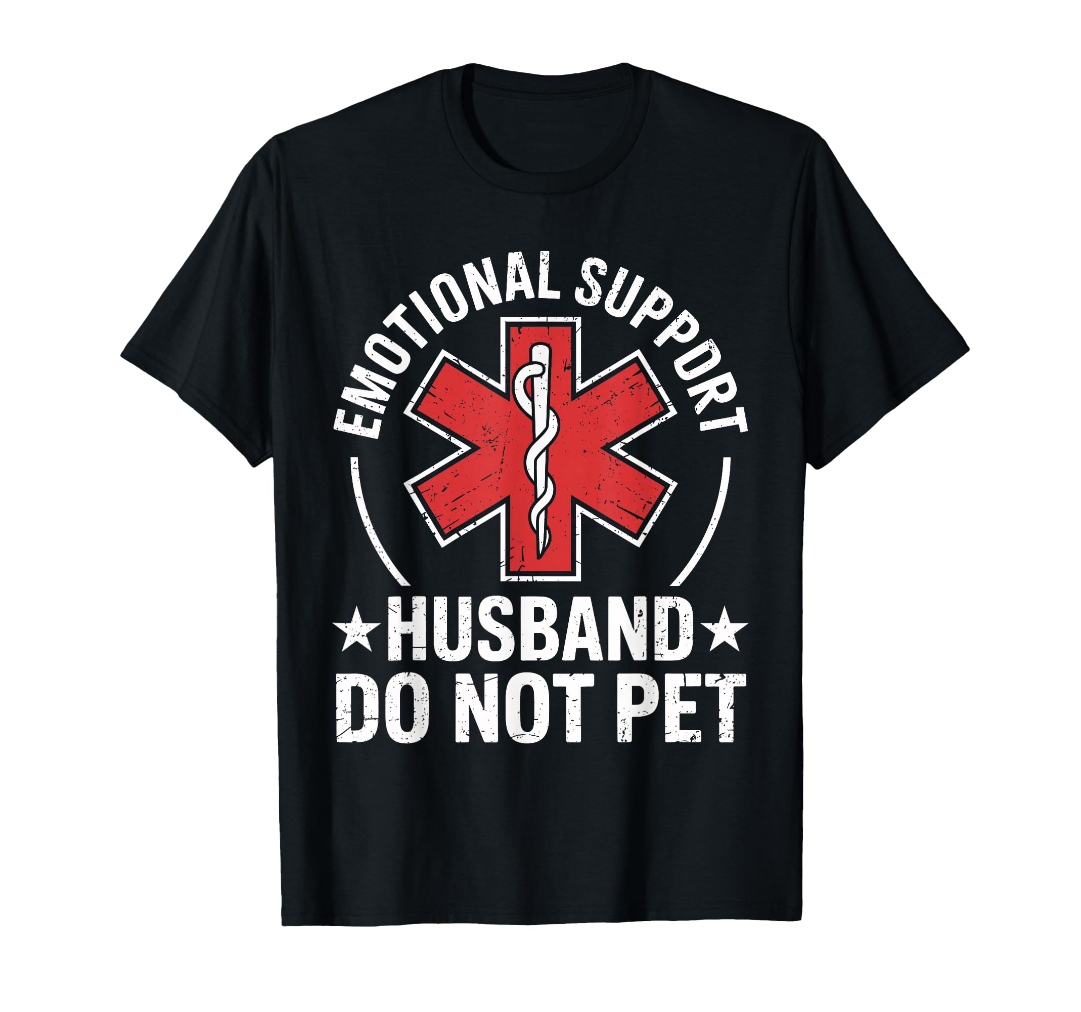 Emotional Support Husband Do Not Pet T-Shirt - Fun Novelty Design Unisex - T-Shirt, Sweatshirt, Hoodie