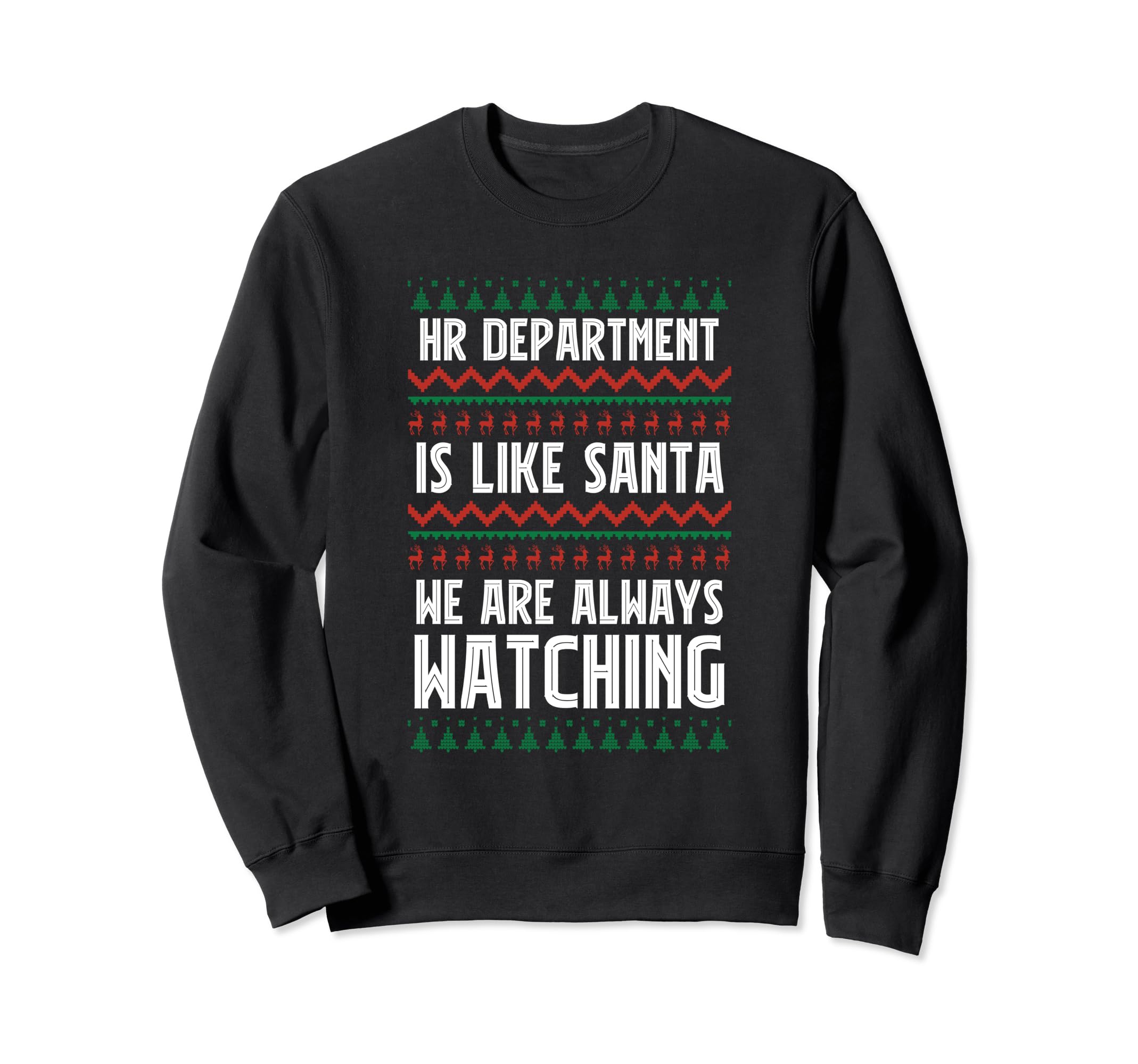 Human Resources Department Santa Sweatshirt - Novelty Apparel Unisex - T-Shirt, Sweatshirt, Hoodie