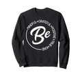 Be Mindful Be Grateful Be Kind Be Sweatshirt - Custom Art Print for Adults - T-Shirt, Sweatshirt, Hoodie