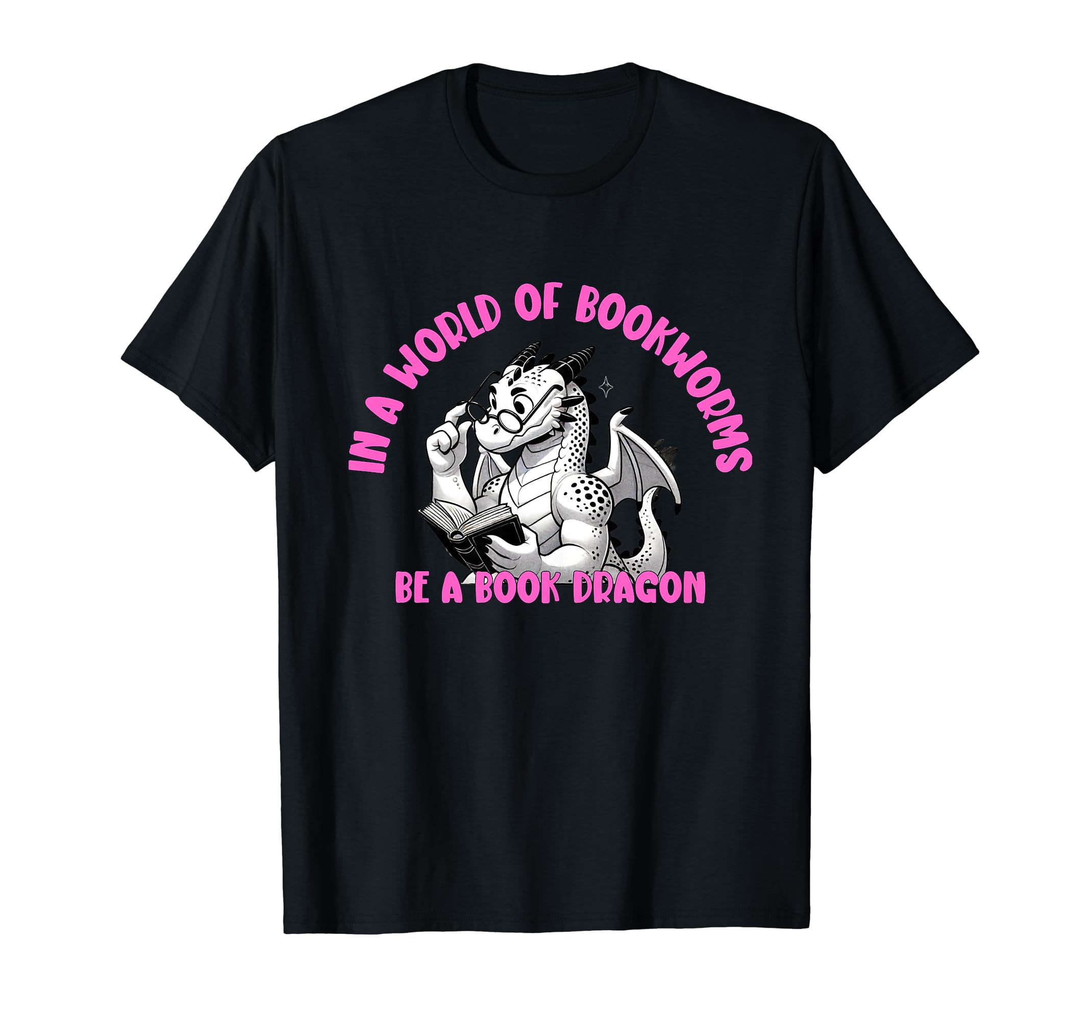 Dragon World Bookworms Be Book Dragon T-Shirt - Novelty Apparel Men Women - T-Shirt, Sweatshirt, Hoodie