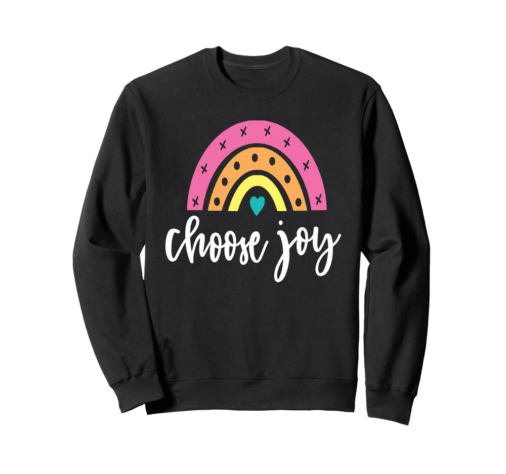 Choose Joy Gift Sisters Friends Sweatshirt - Fun Novelty Design Unisex - T-Shirt, Sweatshirt, Hoodie