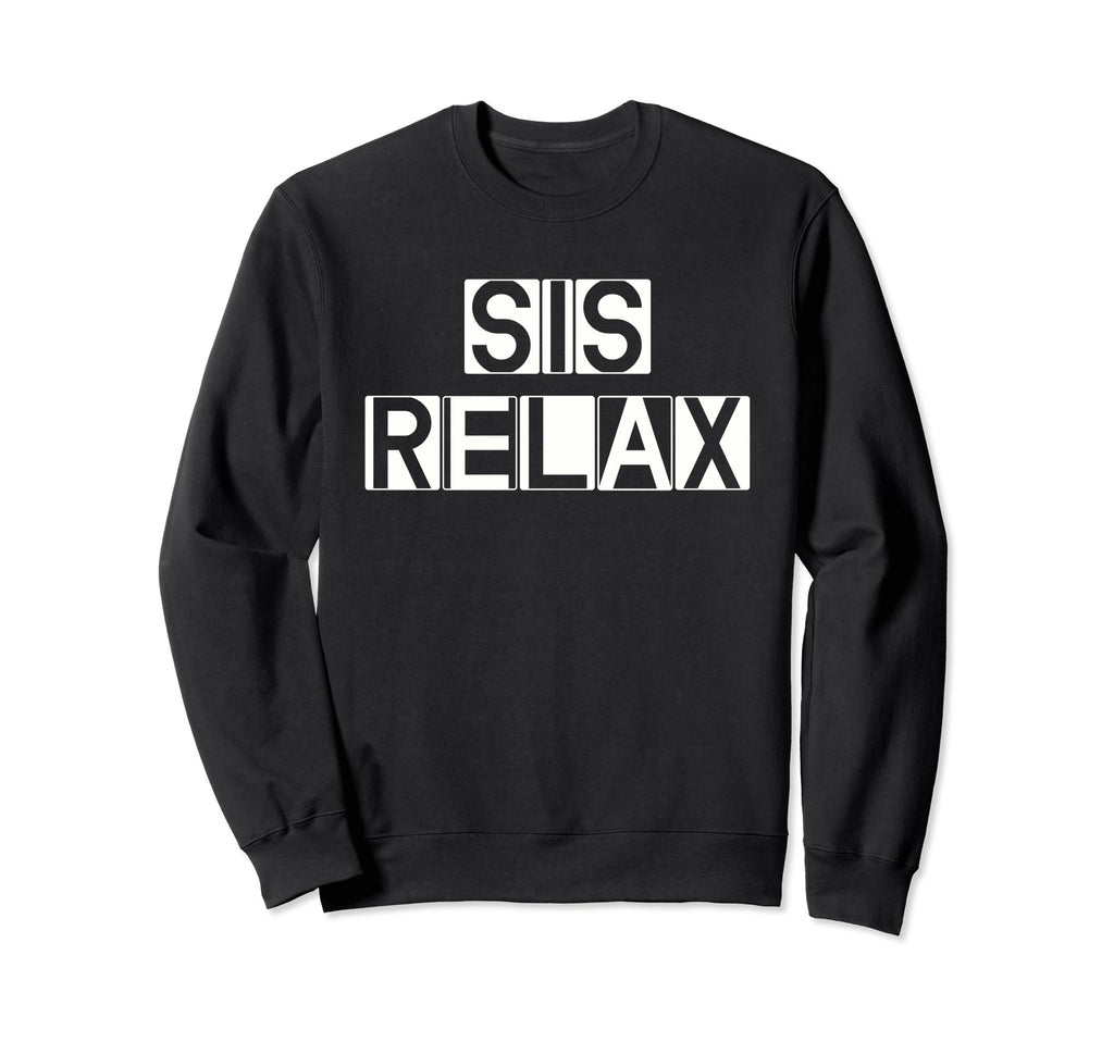Relax Sis Self Care Large Bold Sweatshirt - Streetwear Style Men Women - T-Shirt, Sweatshirt, Hoodie
