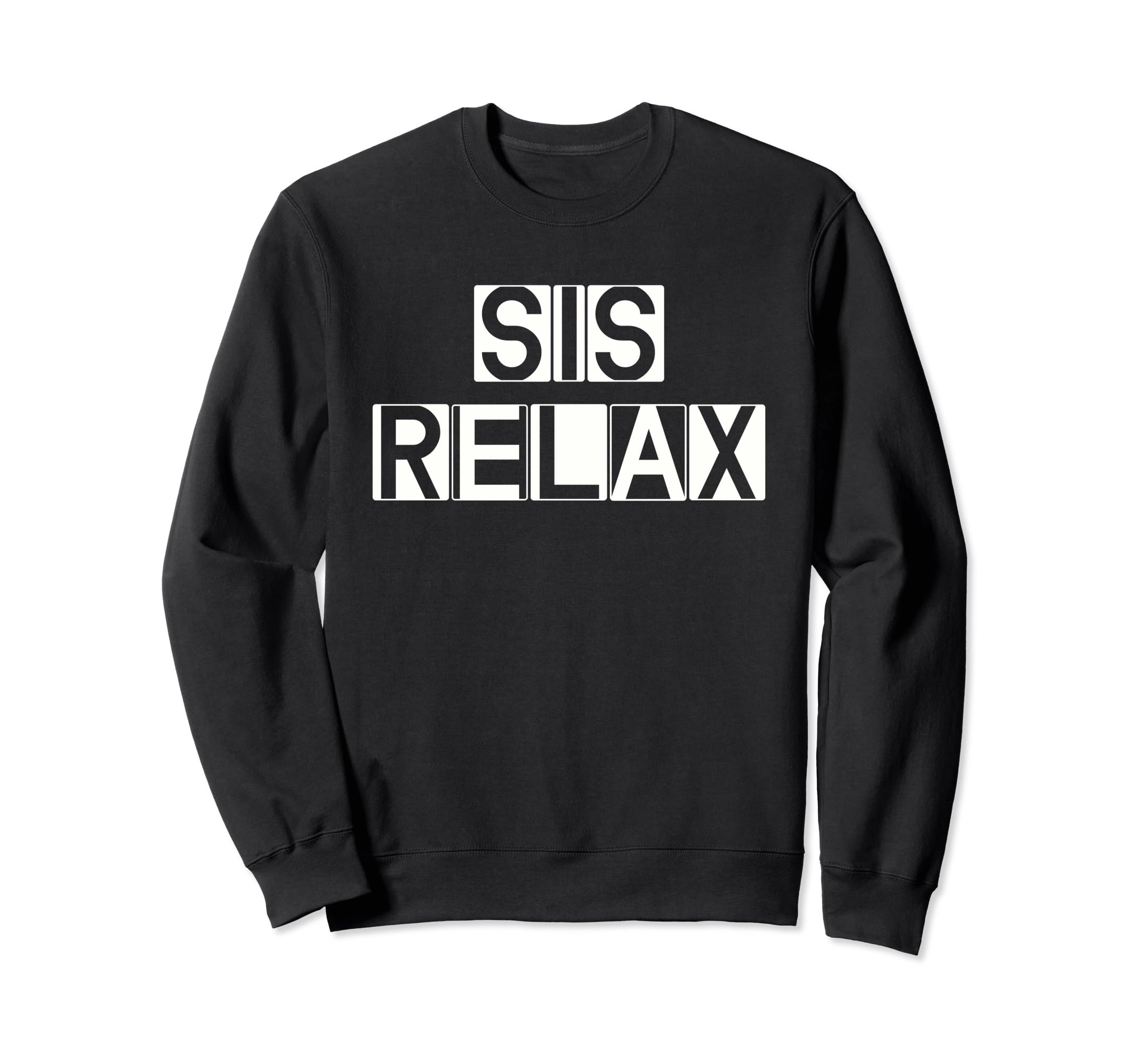 Relax Sis Self Care Large Bold Sweatshirt - Streetwear Style Men Women - T-Shirt, Sweatshirt, Hoodie
