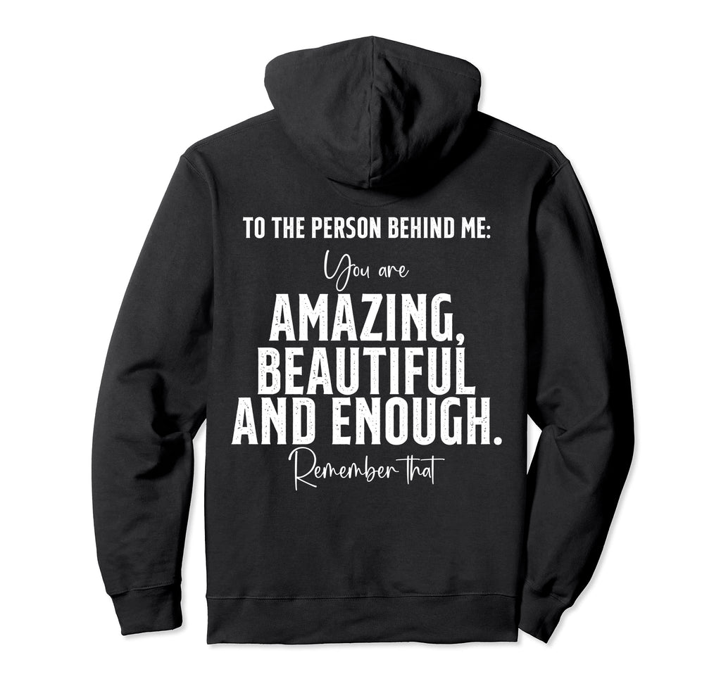 Person Behind Me You Are Amazing Hoodie - Minimalist Print for Adults - T-Shirt, Sweatshirt, Hoodie