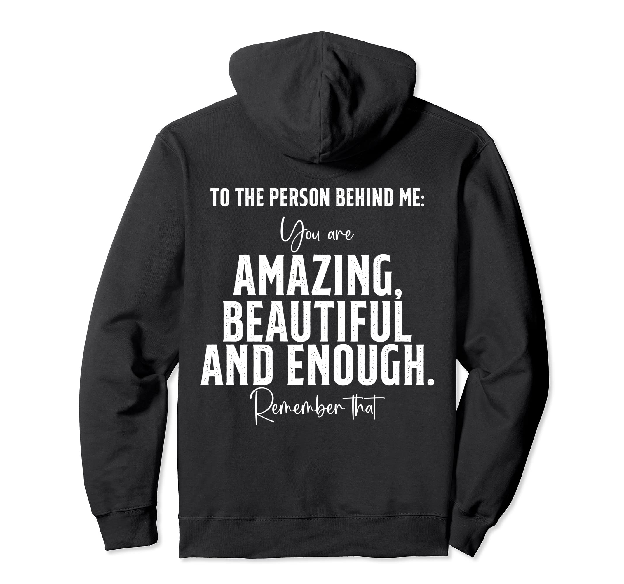 Person Behind Me You Are Amazing Hoodie - Minimalist Print for Adults - T-Shirt, Sweatshirt, Hoodie
