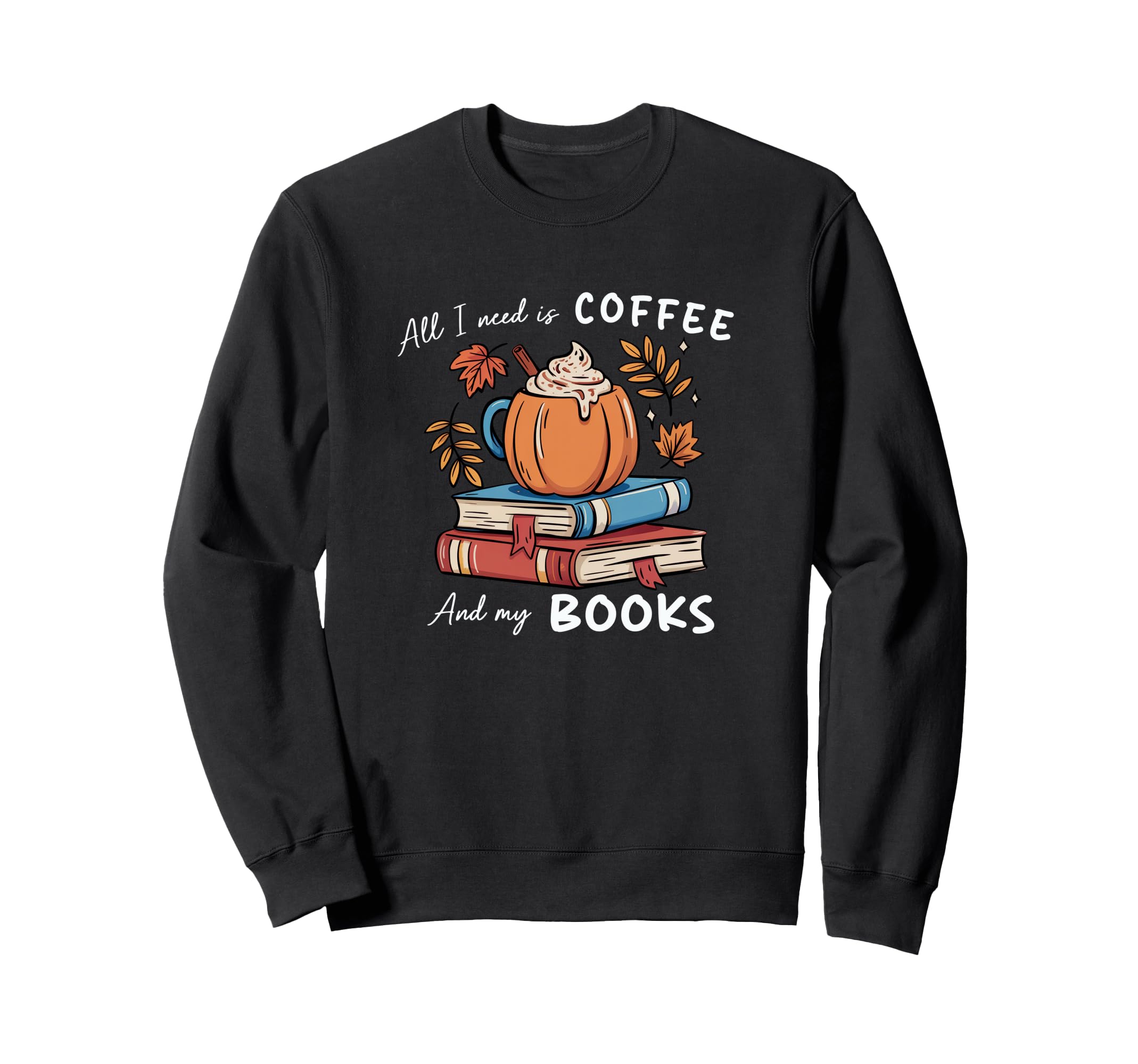 Cozy Autumn Pumpkin Coffee And Sweatshirt - Fun Novelty Design for Adults - T-Shirt, Sweatshirt, Hoodie