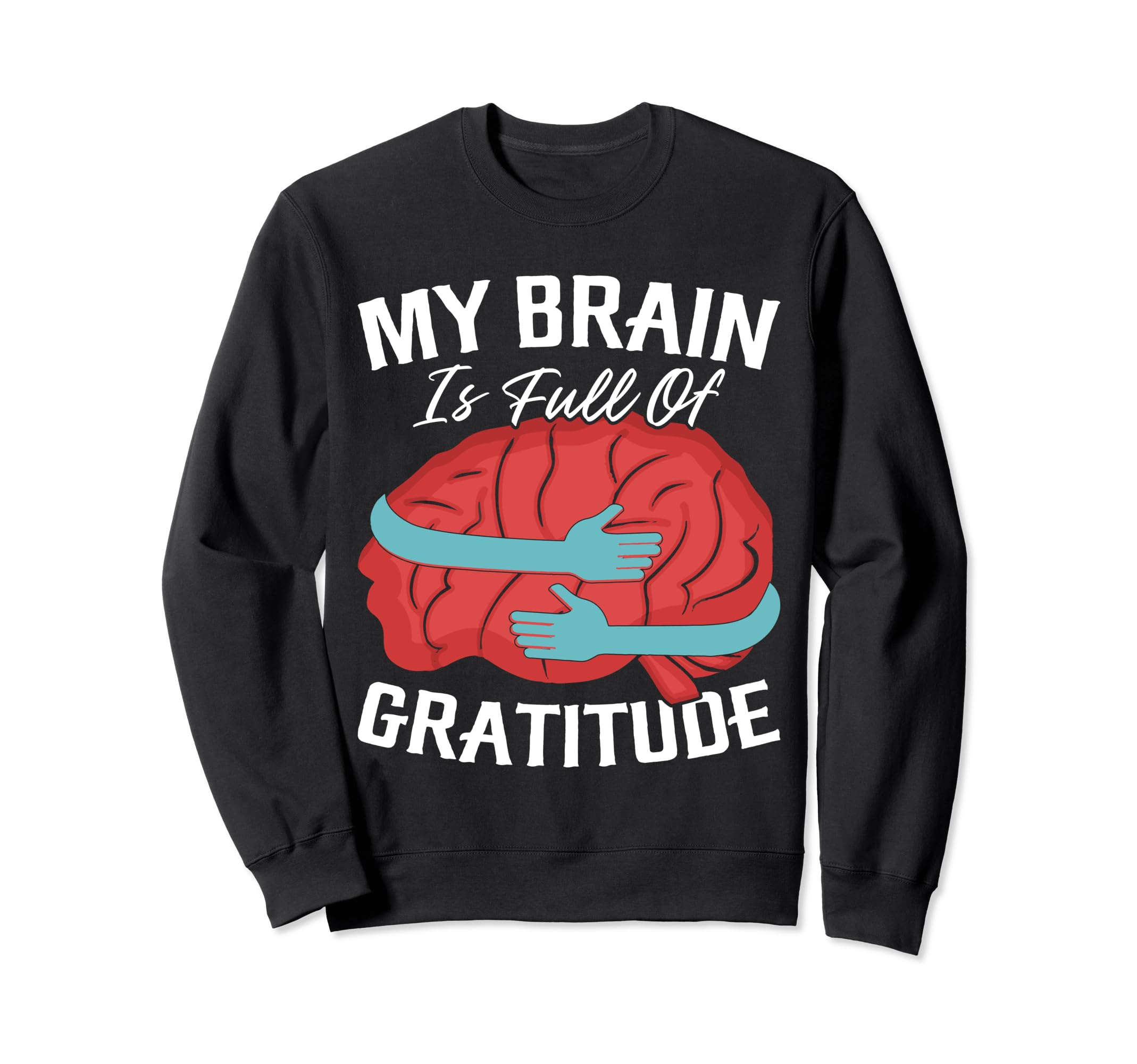 Mental Health Meme Sweatshirt - Fun Novelty Design Unisex - T-Shirt, Sweatshirt, Hoodie