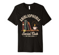 Abibliophobia Funny Bookworm Reading T-Shirt - Casual Everyday Wear Unisex - T-Shirt, Sweatshirt, Hoodie