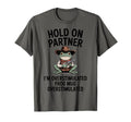 Hold Partner Im Overstimulated T-Shirt - Fun Novelty Design for Adults - T-Shirt, Sweatshirt, Hoodie