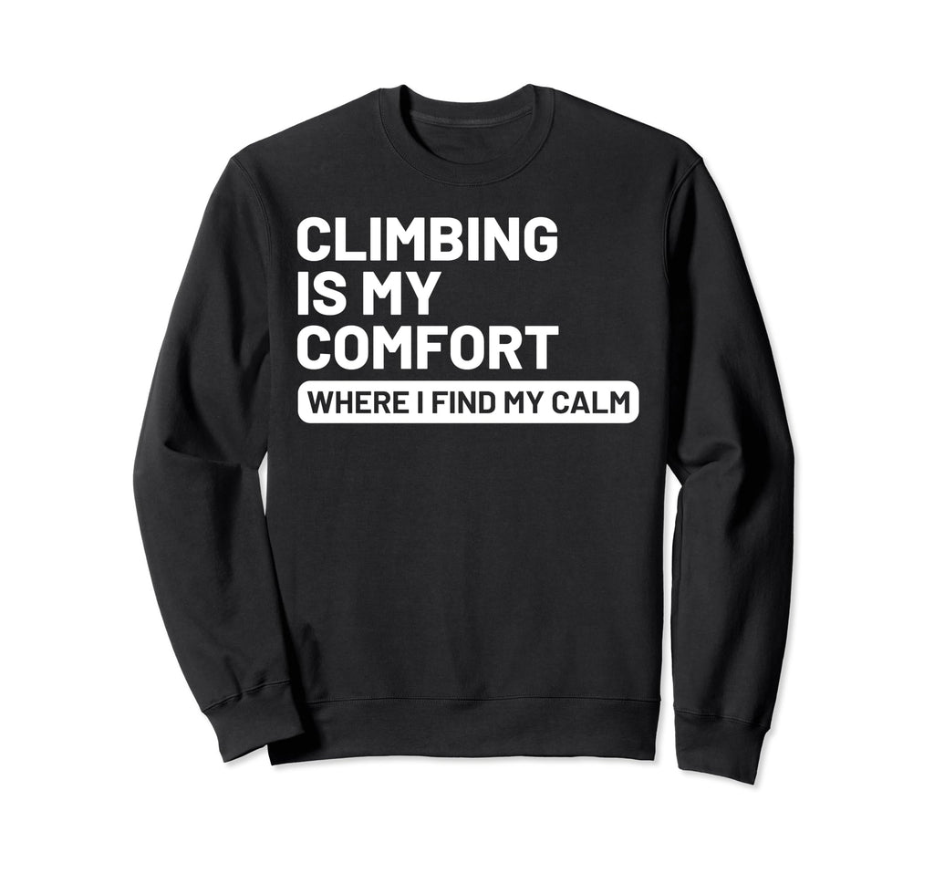 Hobby Self Care Climbers Sweatshirt - Casual Everyday Wear Unisex - T-Shirt, Sweatshirt, Hoodie