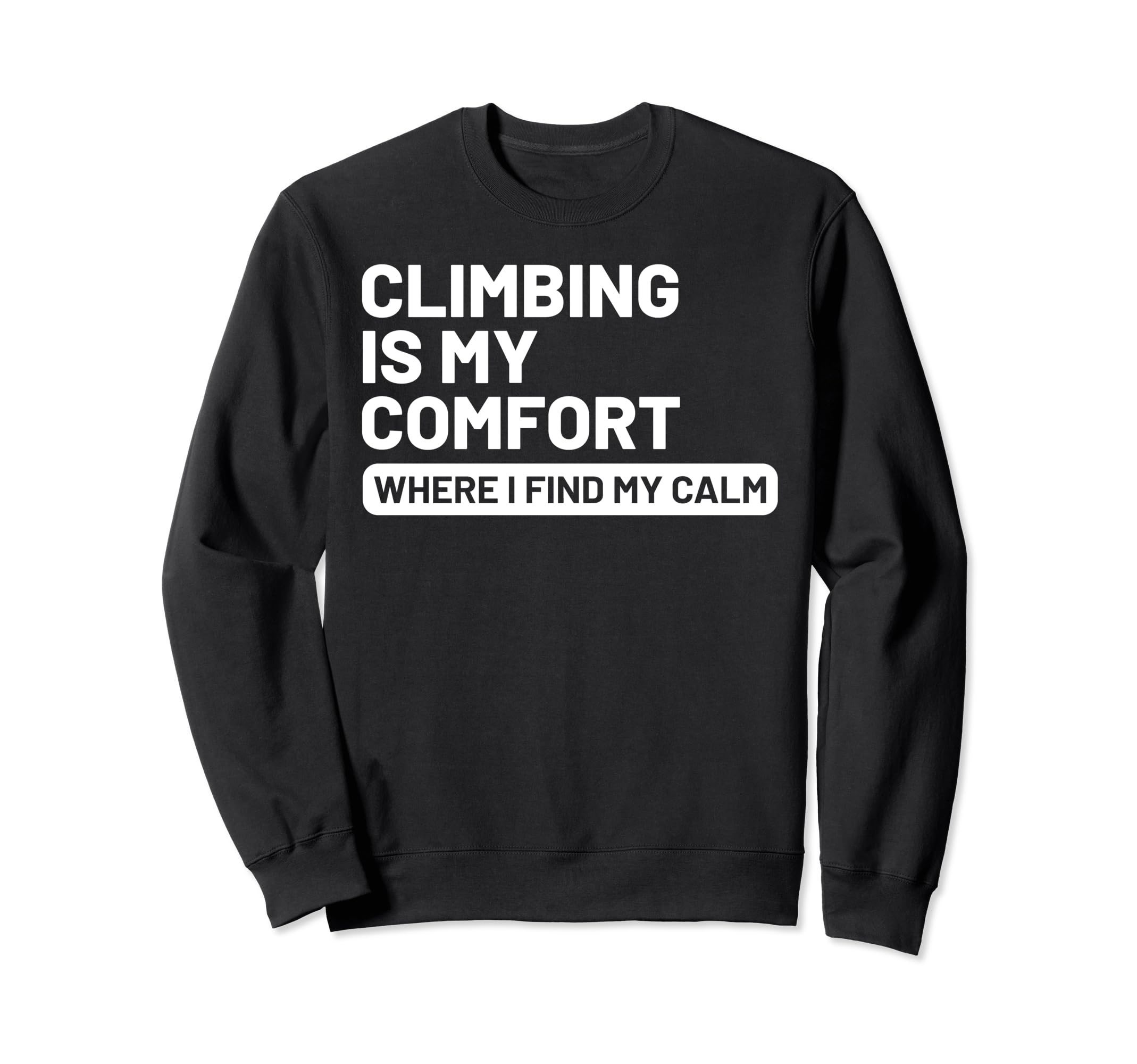 Hobby Self Care Climbers Sweatshirt - Casual Everyday Wear Unisex - T-Shirt, Sweatshirt, Hoodie