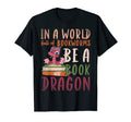 Funny World Full Bookworms Be Book T-Shirt - Streetwear Style Unisex - T-Shirt, Sweatshirt, Hoodie