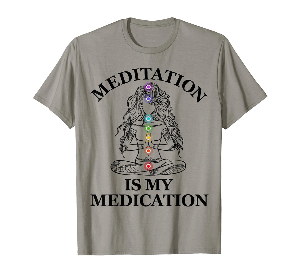 Meditation Is My Medication T-Shirt - Fun Novelty Design Men Women - T-Shirt, Sweatshirt, Hoodie