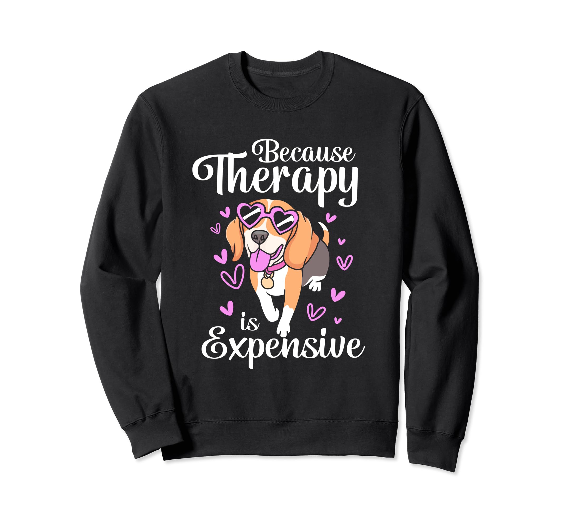 Therapy Is Expensive Therapy Dog Sweatshirt - Novelty Apparel Unisex - T-Shirt, Sweatshirt, Hoodie