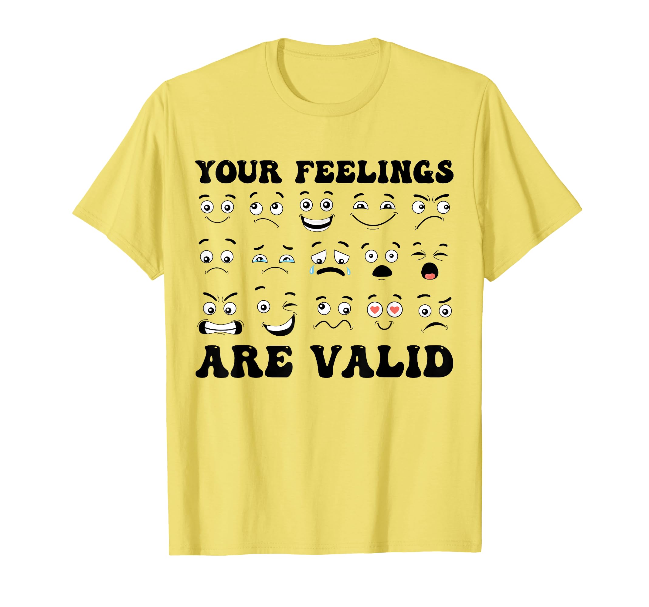 Your Feelings Are Valid Mental Health T-Shirt - Graphic Print Men Women - T-Shirt, Sweatshirt, Hoodie