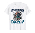 Attracting Wealth Daily Cosmic Brain Art T-Shirt - Novelty Apparel Unisex - T-Shirt, Sweatshirt, Hoodie