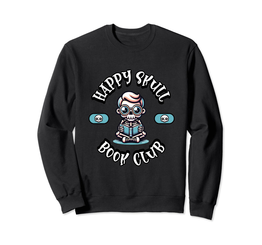Happy Skull Book Club Sweatshirt - Streetwear Style Men Women - T-Shirt, Sweatshirt, Hoodie