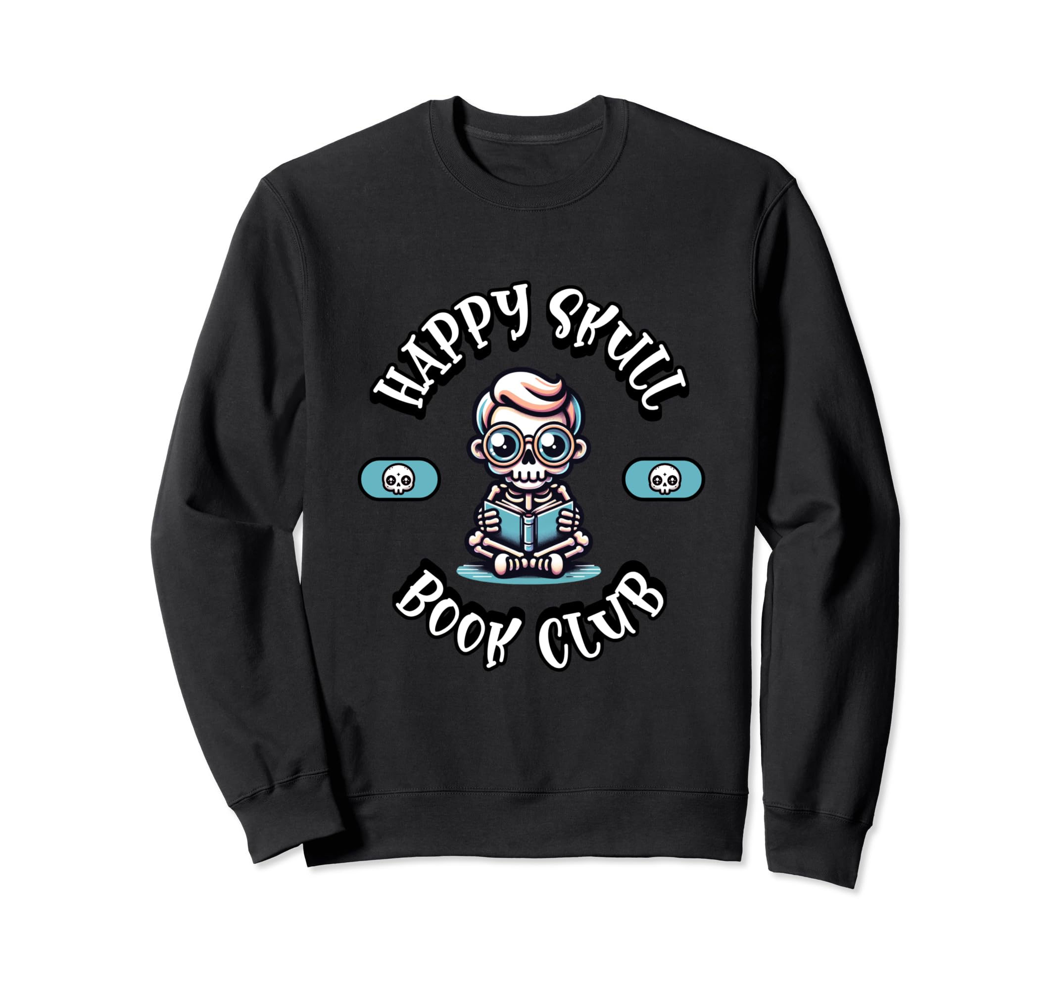 Happy Skull Book Club Sweatshirt - Streetwear Style Men Women - T-Shirt, Sweatshirt, Hoodie