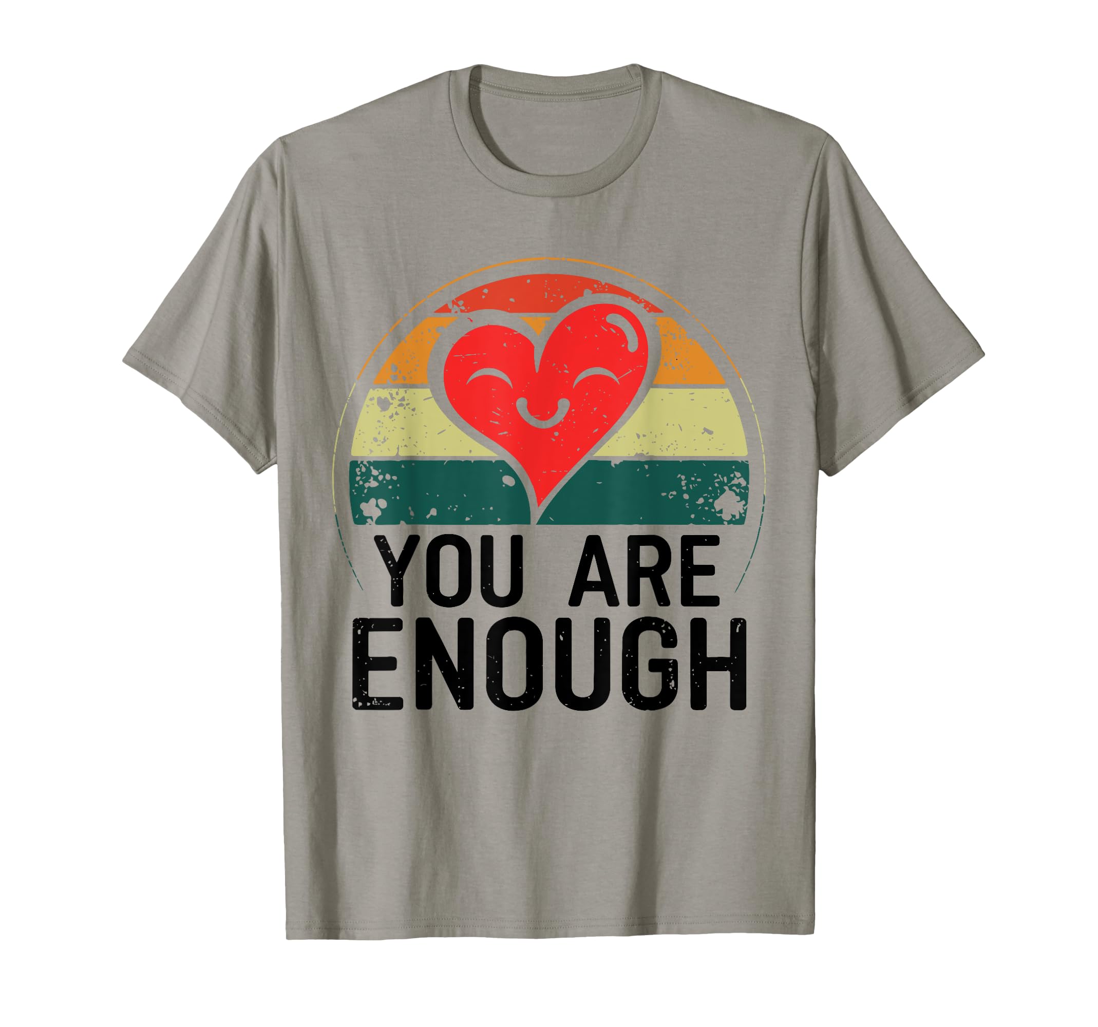 You Are Enough Positive Message T-Shirt - Fun Novelty Design Unisex - T-Shirt, Sweatshirt, Hoodie